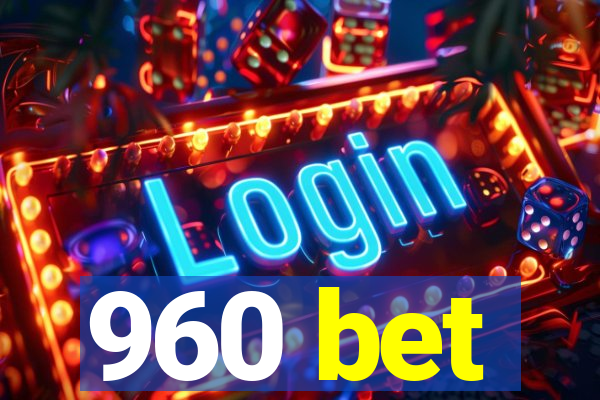 960 bet